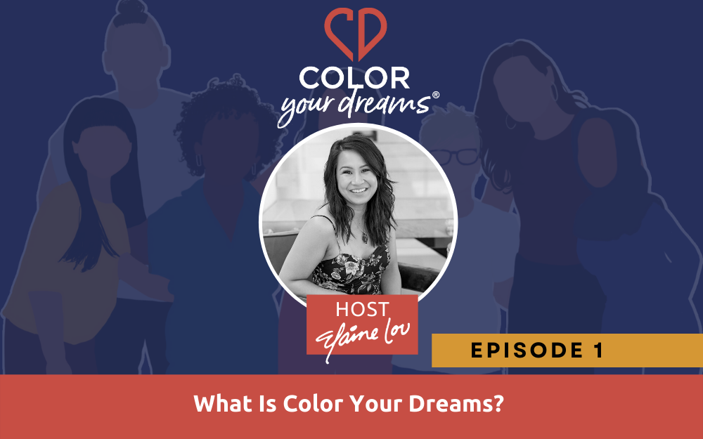 1: What is Color Your Dreams?