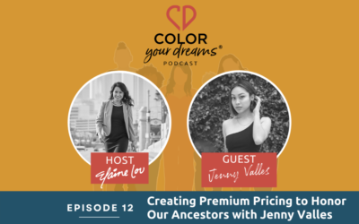 12: Creating Premium Pricing to Honor Our Ancestors with Jenny Valles