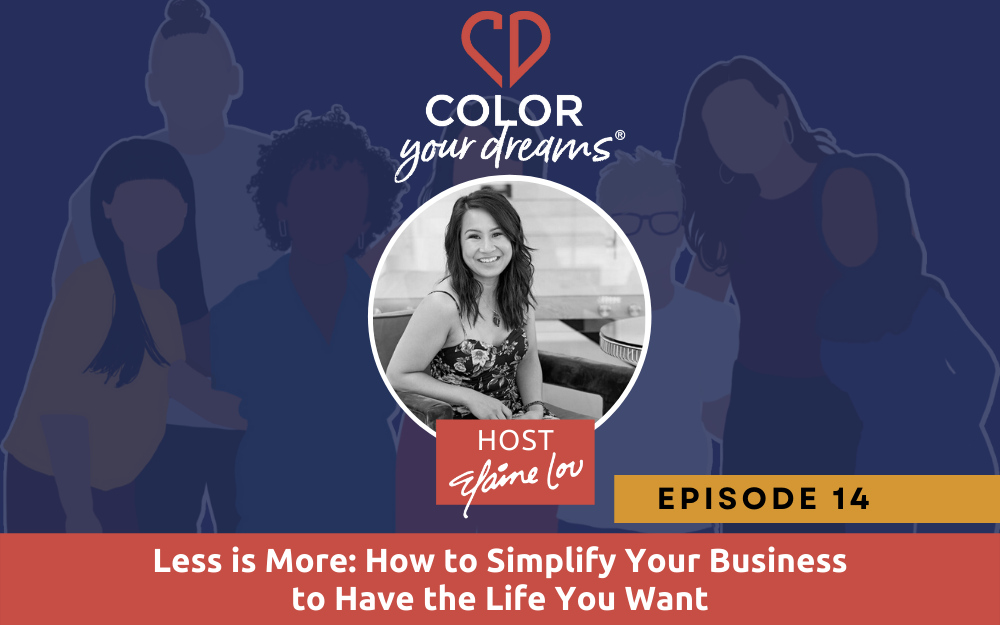 14: Less is More: How to Simplify Your Business to Have the Life You Want