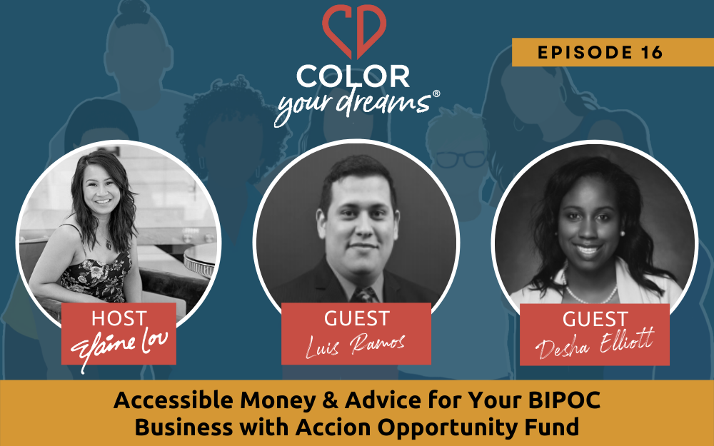 16: Accessible Money & Advice for Your BIPOC Business with Accion Opportunity Fund