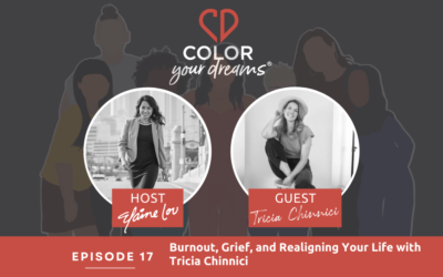 17: Burnout, Grief, and Realigning Your Life with Tricia Chinnici