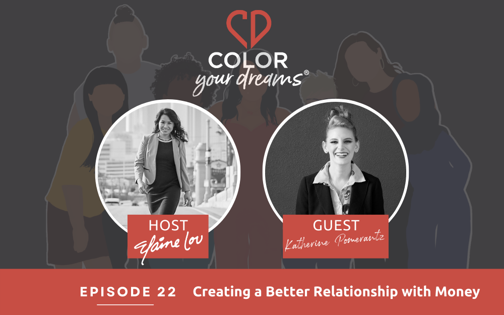 22: Creating a Better Relationship with Money with Katherine Pomerantz