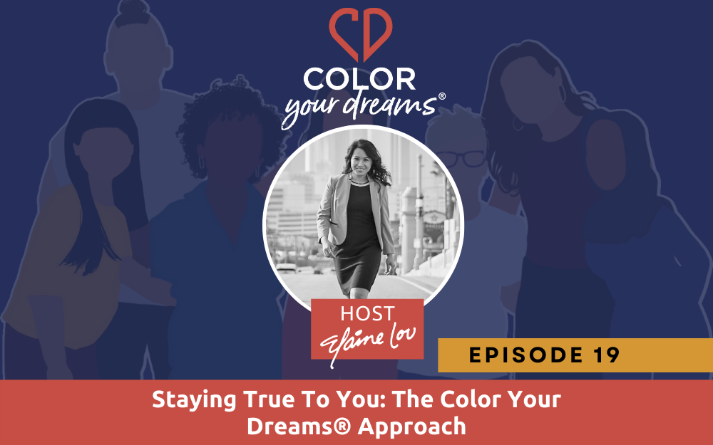 Staying True To You: The Color Your Dreams® Approach
