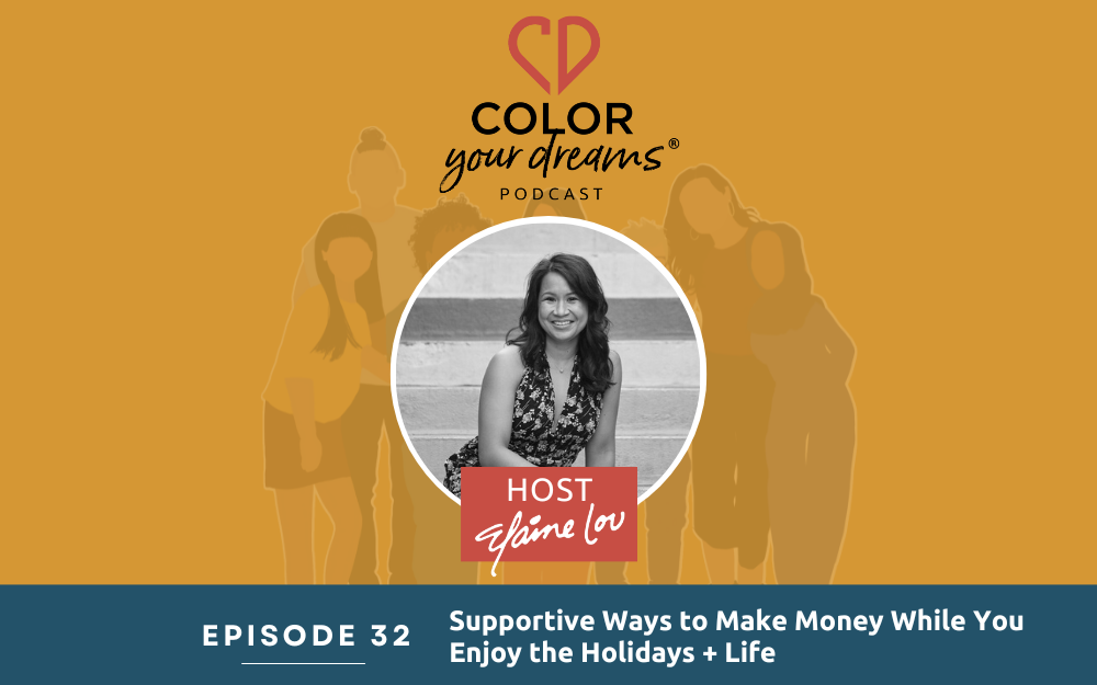 32: Supportive Ways to Make Money While You Enjoy the Holidays + Life