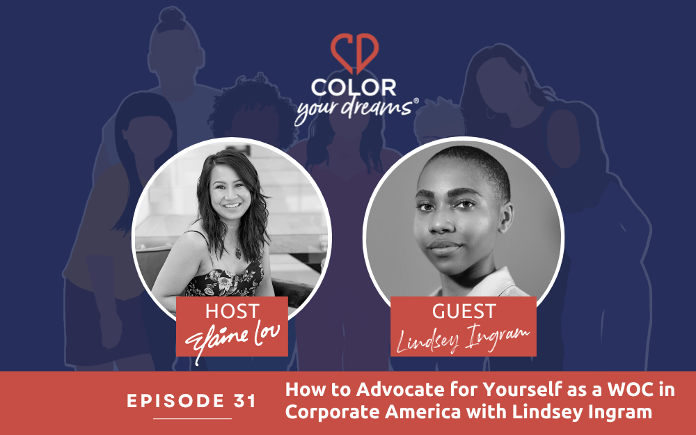 31: How to Advocate for Yourself as a WOC in Corporate America with Lindsey Ingram