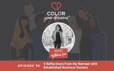 33: 5 Reflections from My Retreat with Established Business Owners
