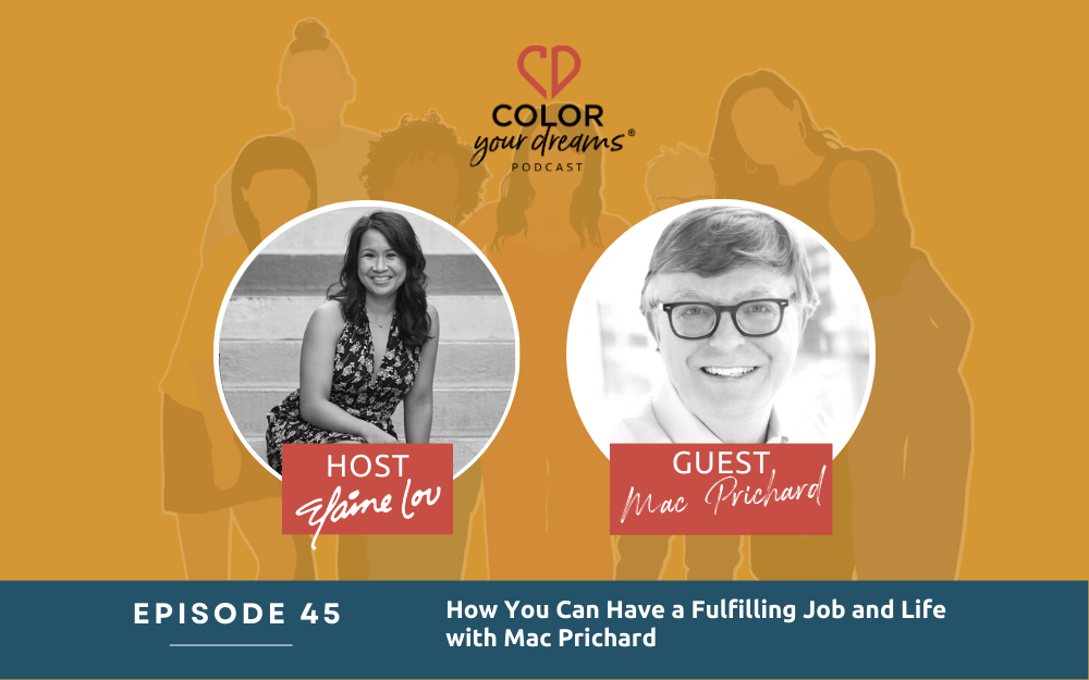 45: How You Can Have a Fulfilling Job and Life with Mac Prichard