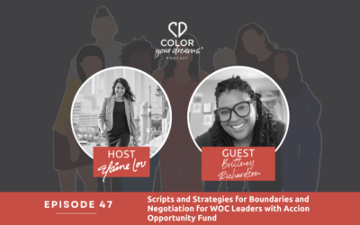 47. Scripts and Strategies for Boundaries and Negotiation for WOC Leaders with Accion Opportunity Fund