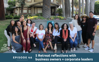 46. 5 Retreat Reflections with Business Owners + Corporate Leaders