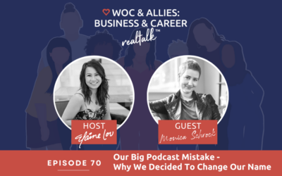 70: Our Big Podcast Mistake – Why We Decided To Change Our Name With Monica Schrock