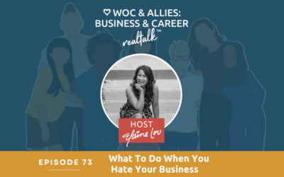 73: What To Do When You Hate Your Business
