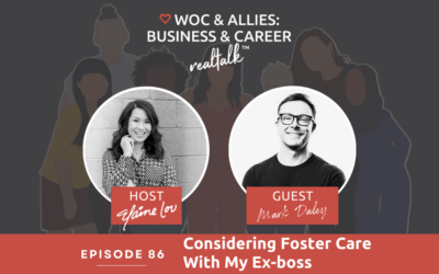 EP86: Considering Foster Care with my ex-boss, Mark Daley