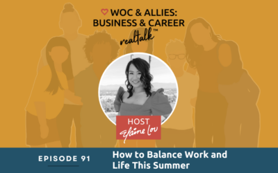 91: How to Balance Work and Life This Summer