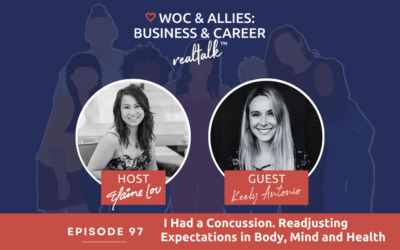 97: I Had a Concussion. Readjusting Expectations in Body, Mind and Health