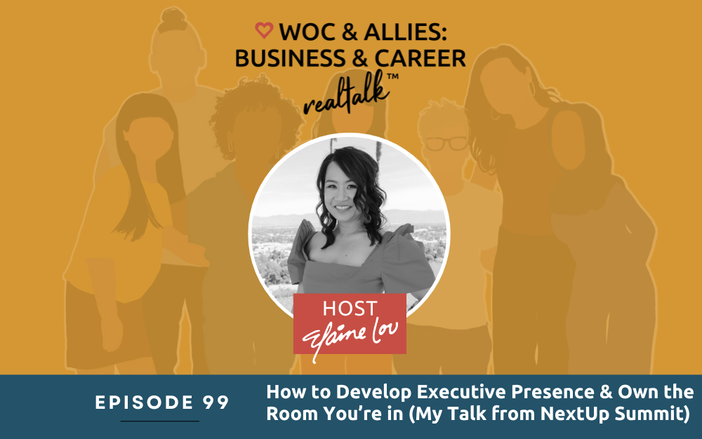 99: How to develop executive presence & own the room you’re in (My Talk from NextUp Summit)