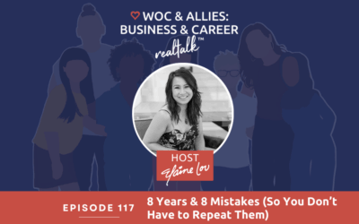 117: 8 Years & 8 Mistakes (So You Don’t Have to Repeat Them)