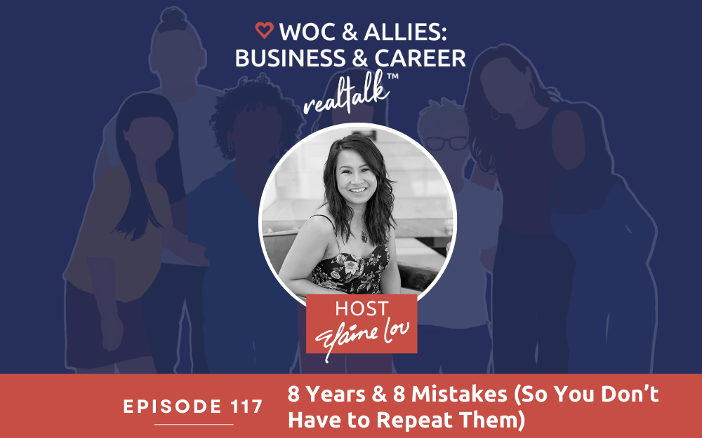 117: 8 Years & 8 Mistakes (So You Don’t Have to Repeat Them)