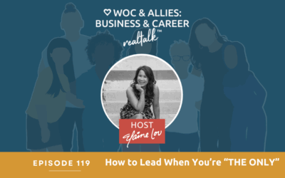 119: How to Lead When You’re “THE ONLY”